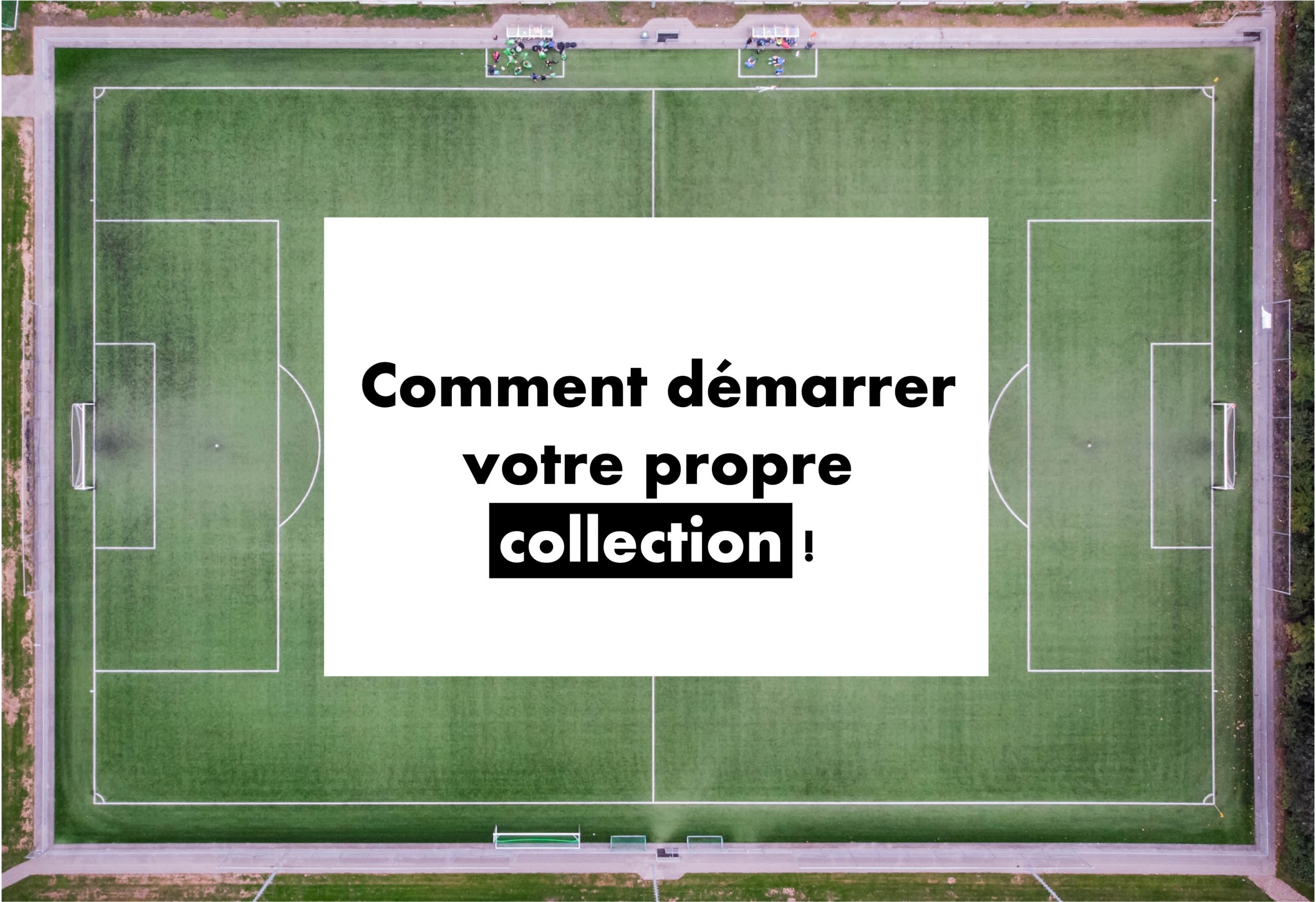 image représentant le titre de l'article "comment démarrer votre propre collection"